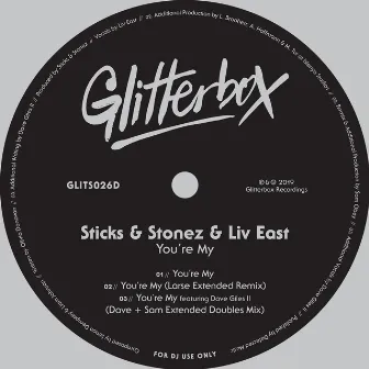 You're My by Sticks & Stonez