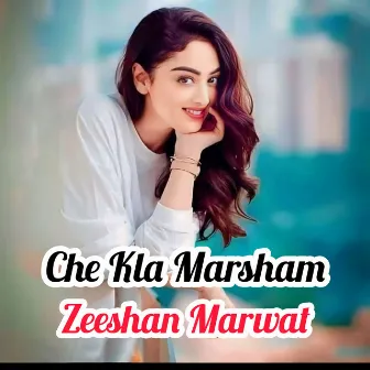 Che Kla Marsham by Zeeshan Marwat