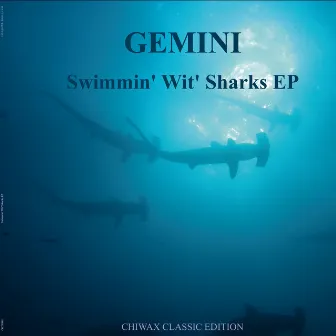 Swimmin wit Sharks by Gemini