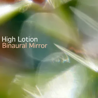 Binaural Mirror by High Lotion