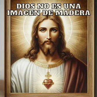 Dios no es una imagen de madera by Salve