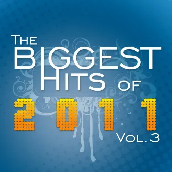 The Biggest Hits of 2011 - Vol.3 by Domino Tributes