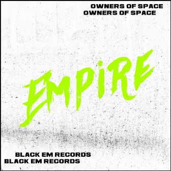 Empire by Owners of space