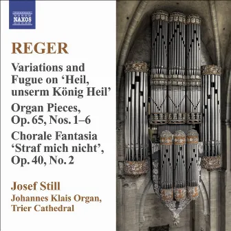 Reger, M.: Organ Works, Vol. 9 by Josef Still