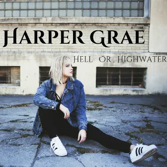 Hell or Highwater by Harper Grae