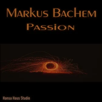 Passion by Markus Bachem