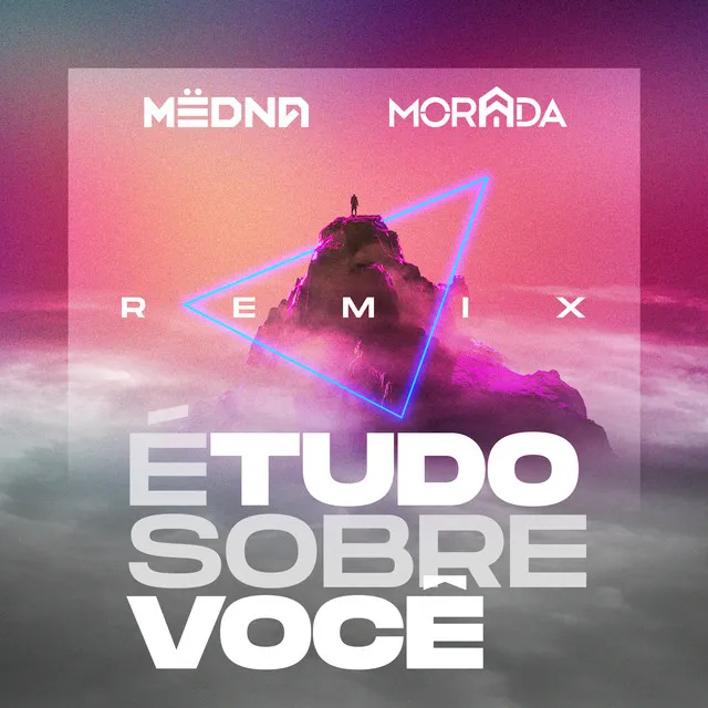 É Tudo Sobre Você - MËDNA Remix