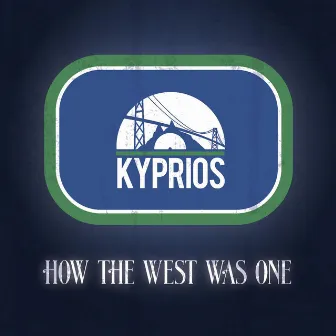 How The West Was One - Single by Kyprios