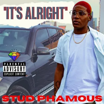 It's Alright by Stud Phamous