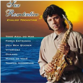 Sax Romântico - Volume 3 by Evaldo Tocantins