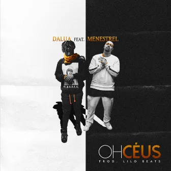 Oh Céus by Dalua