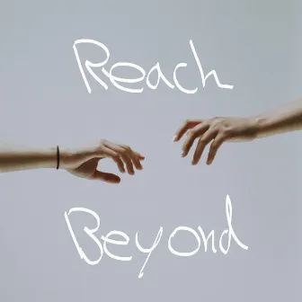 Reach Beyond by Paul Werner