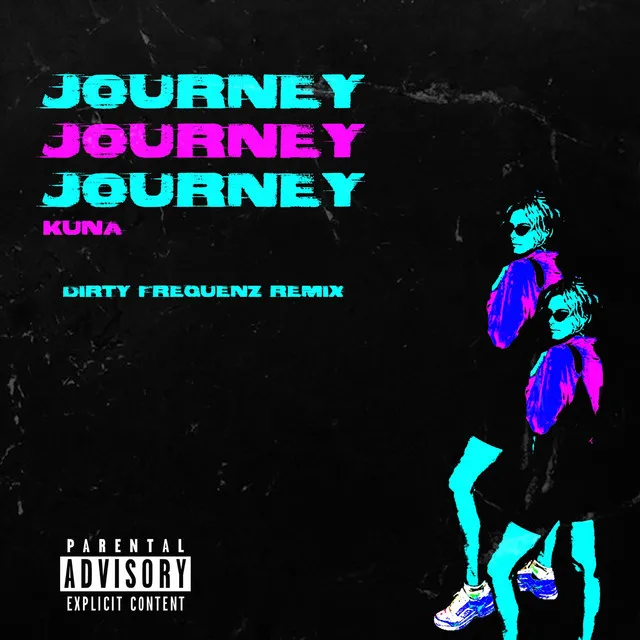 Journey - Dirty Frequenz Remix