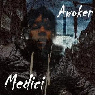 Awoken by Medici