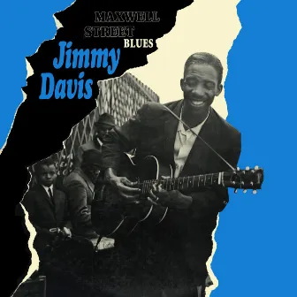 Maxwell Street Blues by Jimmy Davis