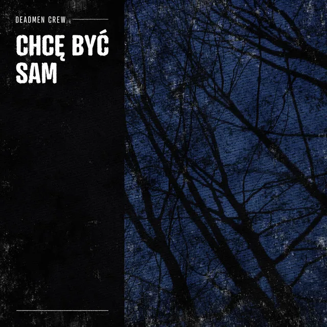 Chcę być sam