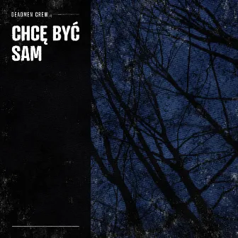 Chcę być sam by Leny Da Fam