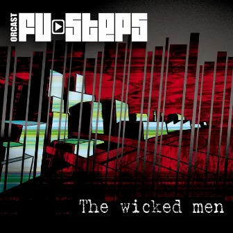 The wicked men by Fu-Steps