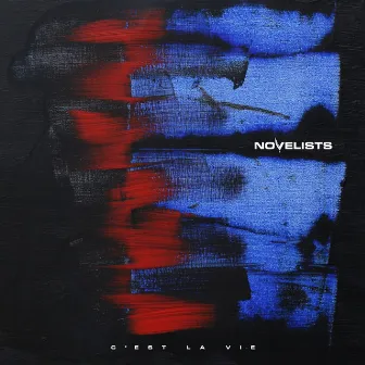 C'est La Vie by NOVELISTS