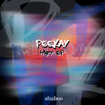 Hurt EP by Peekay