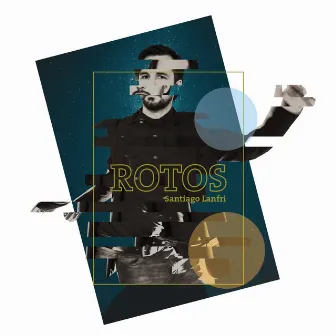 Rotos by Santiago Lanfri