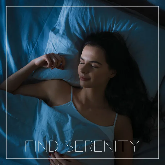 Find Serenity: Instant Insomnia Relief, Sleep Better, Night Mood