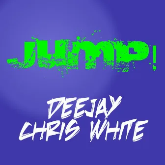 Jump by Deejay Chris White