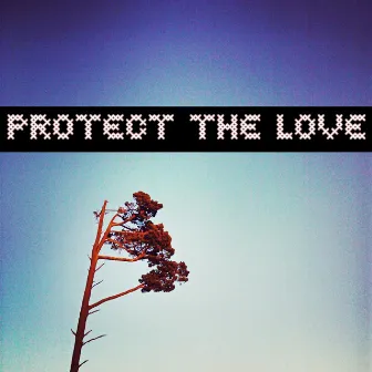 Protect the Love by Vj Gabi