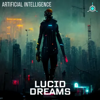 Lucid Dreams by Artificial Intelligence