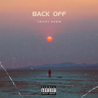 Back Off by Tricky Raww