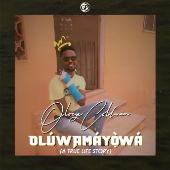 Olúwamáyòwá by Oloye Coldman