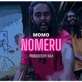 Nomeru by Momo the Rapper