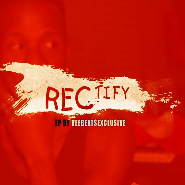 Rectify Ep (Extanded Playlist)