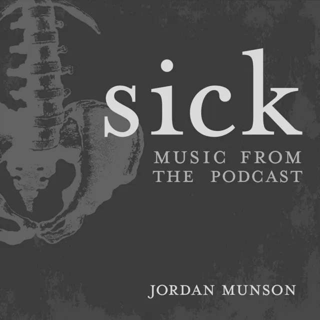 Sick (Music from the Podcast)