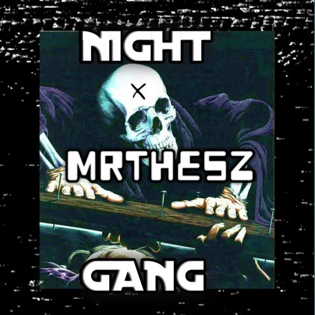 NIGHT GANG