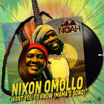 Want You to Know (Mama's Song) by Nixon Omollo