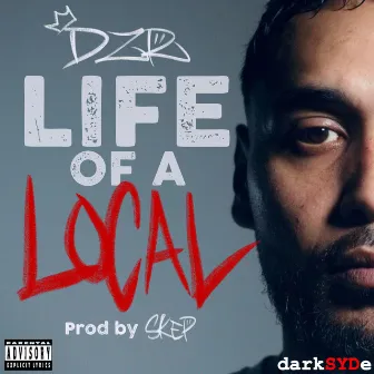 Life Of A Local by DZR