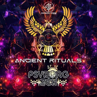 Ancient Rituals by Psyborg Zex