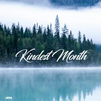 Kindest Month by Jaya