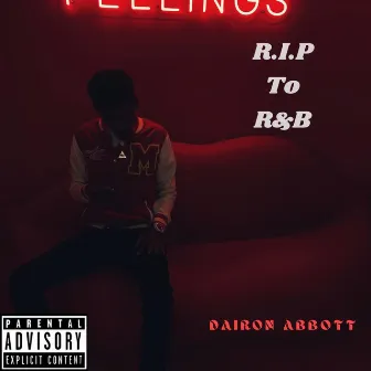 R.I.P TO R&B by Dai'ron Abbott