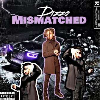 Mismatched by Dizzo!