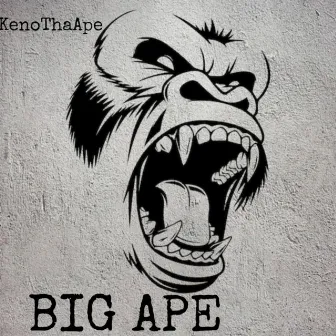 Big Ape by KenoThaApe