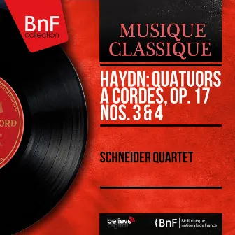 Haydn: Quatuors à cordes, Op. 17 Nos. 3 & 4 (Mono Version) by Isidore Cohen