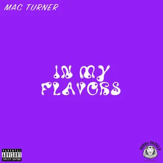 In My Flavors by Mac Turner