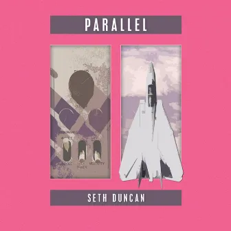 Parallel by Seth Duncan