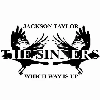 Which Way is Up by Jackson Taylor & the Sinners