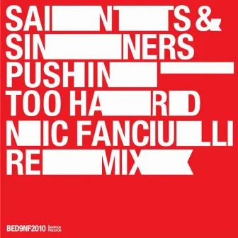 Pushin Too Hard by Saints & Sinners