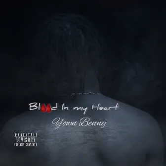 Blood In My Heart by Yown Benny