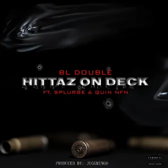 Hittaz on Deck by BL Double