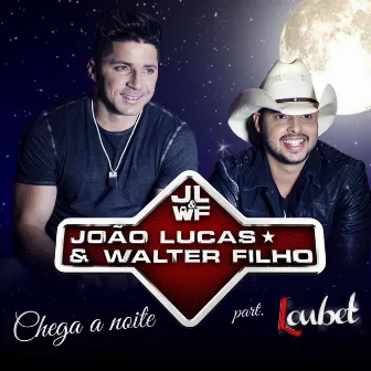 Chega a Noite (feat. Loubet) by João Lucas